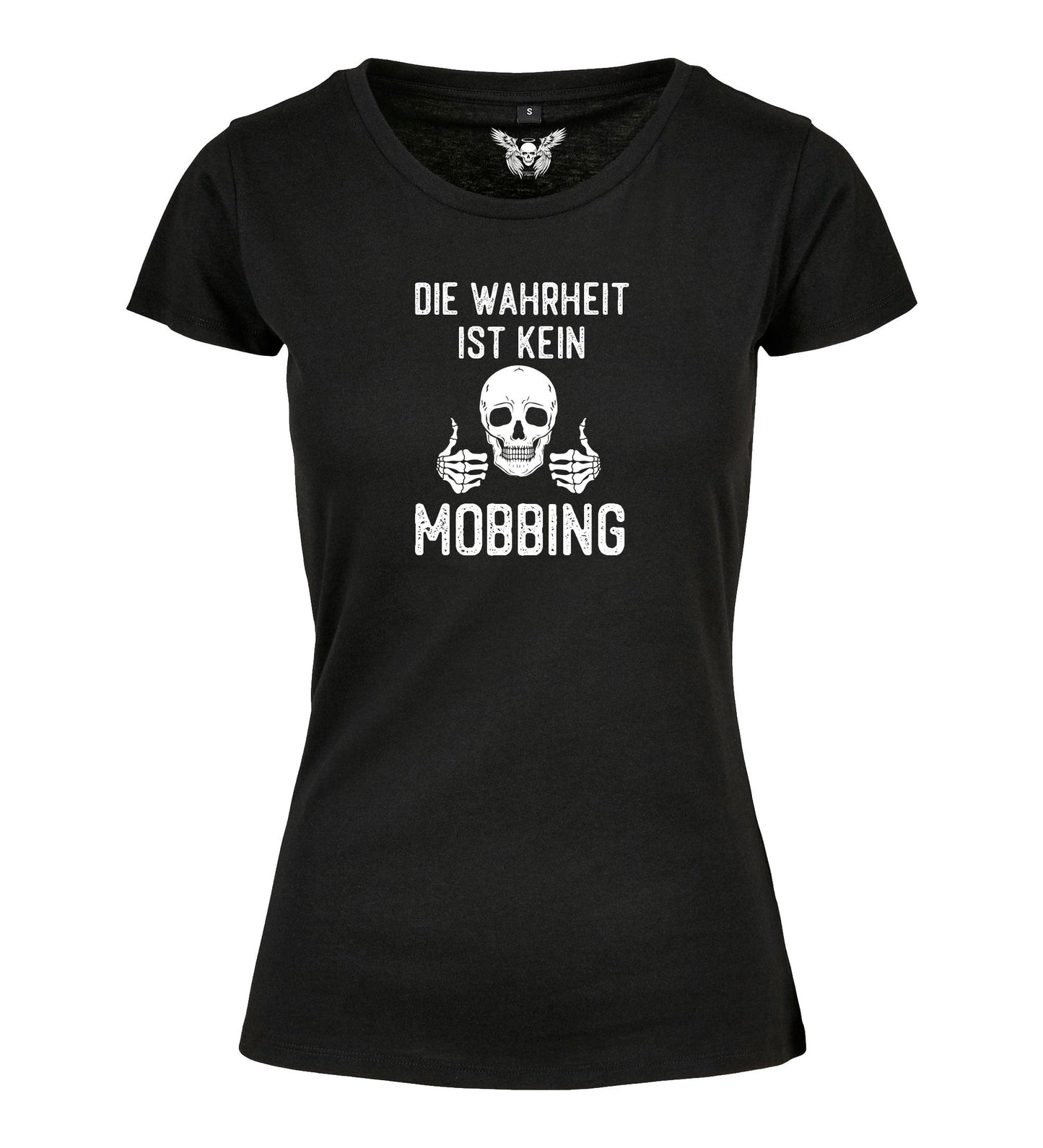 Damen T-Shirt: Die Wahrheit ist kein Mobbing