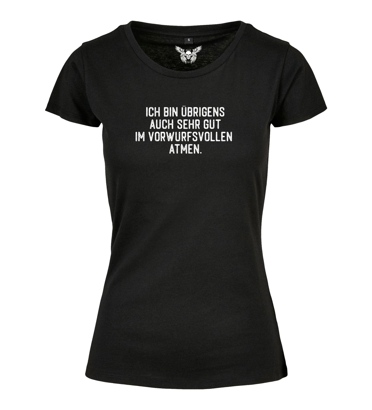 Girlie Shirt: Ich bin übrigens auh sehr gut im vorwurfsvollen Atmen