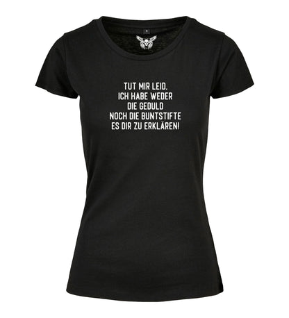 Girlie Shirt: Ich habe weder die Geduld noch die Buntstifte