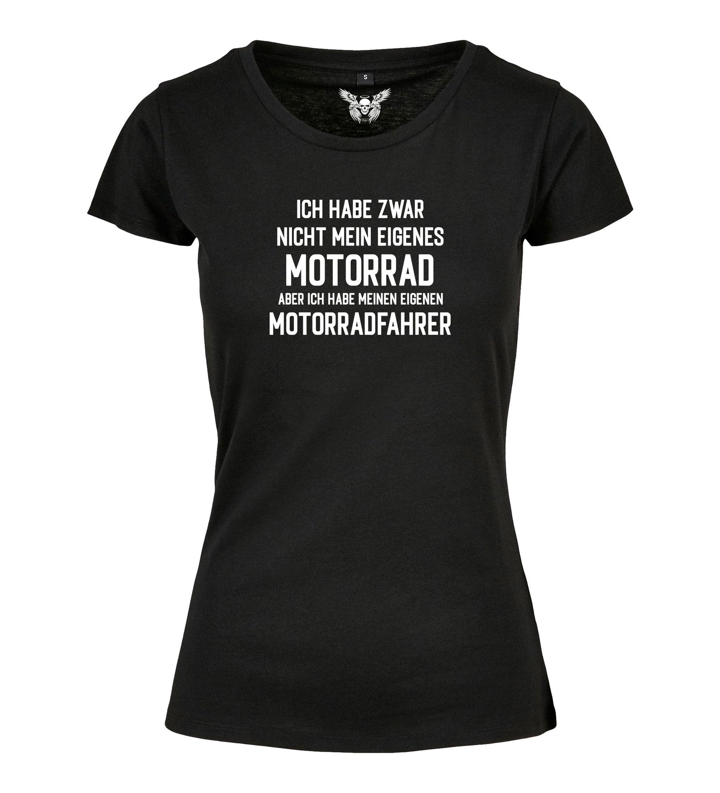 Girlie Shirt: Ich habe zwar kein eigenes Motorrad ...