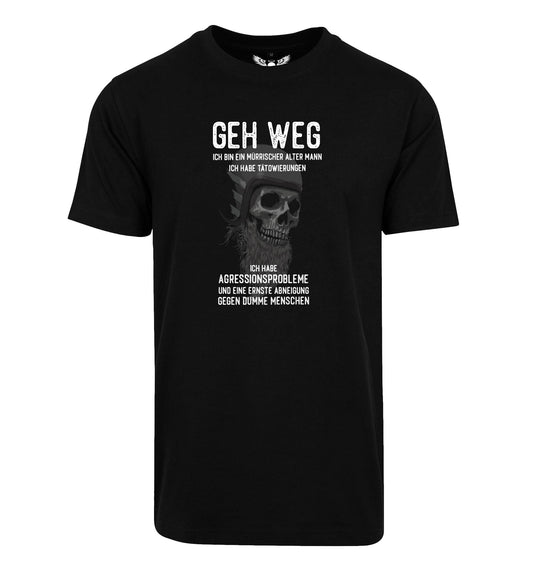 T-Shirt: Geh weg ...