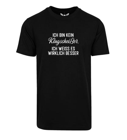 Herren T-Shirt: Ich bin kein Klugscheißer, ich weiß es wirklich besser