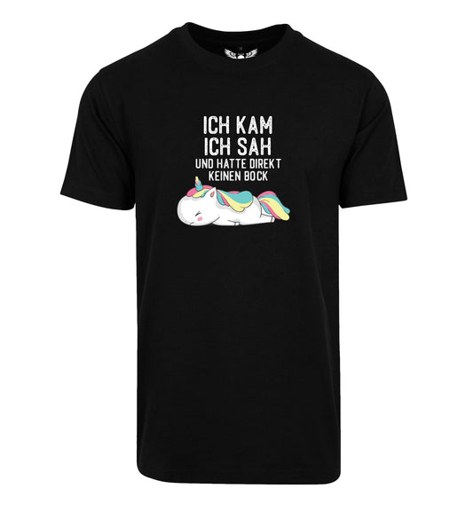 T-Shirt: Ich kam sah und hatte direkt keinen Bock